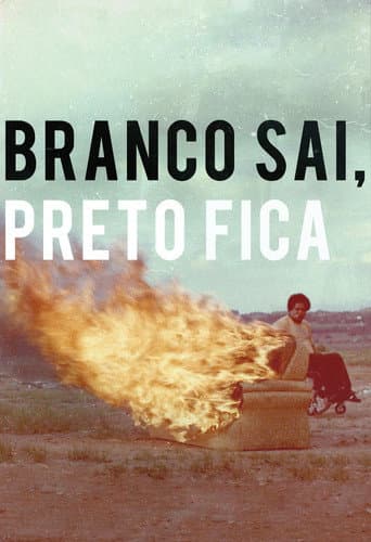 Pôster de Branco Sai, Preto Fica