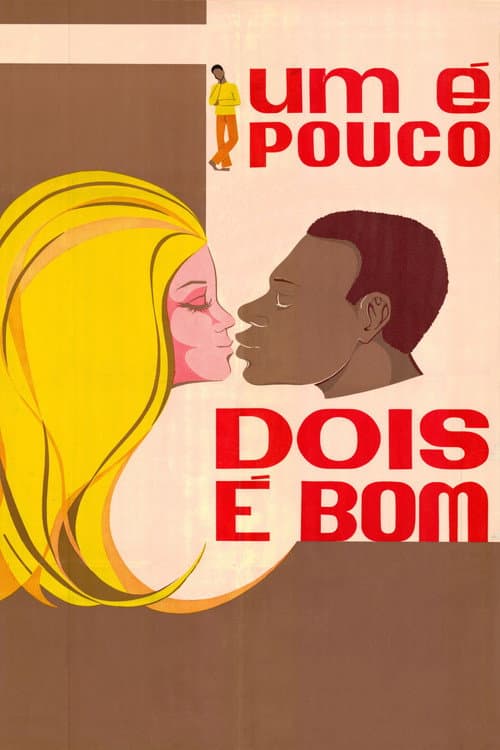 Pôster de Um é Pouco, Dois é Bom
