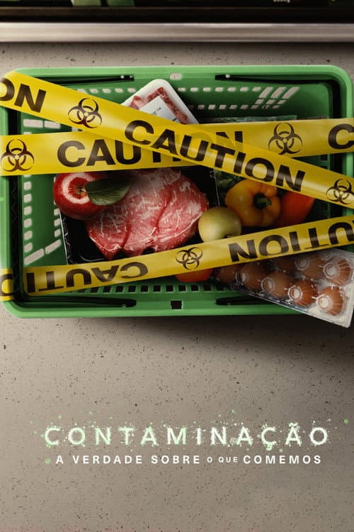 Pôster de Contaminação: A Verdade Sobre o que Comemos